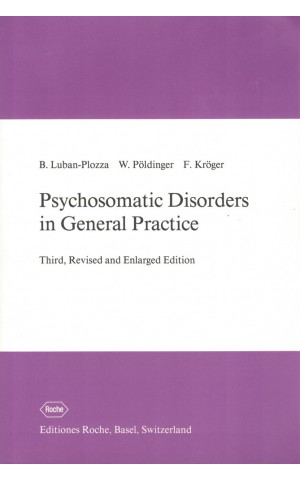 Psychosomatic Disorders in General Practice | de Boris Luban-Plozza, Walter Pöldinger e Friedebert Kröger