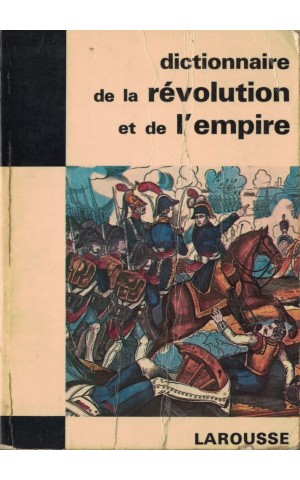Dictionnaire de la Révolution et de l'Empire | de Bernardine Melchior-Bonnet