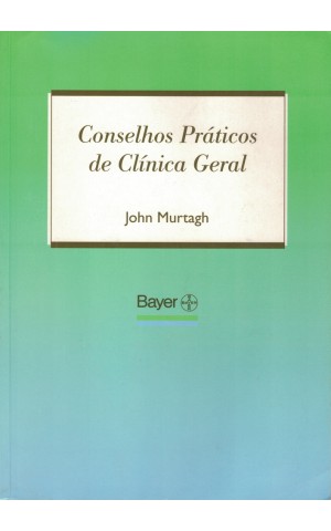 Conselhos Práticos de Clínica Geral | de John Murtagh