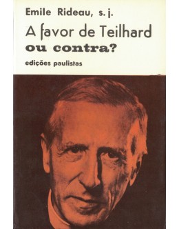 A Favor de Teilhard ou Contra? | de Émile Rideau