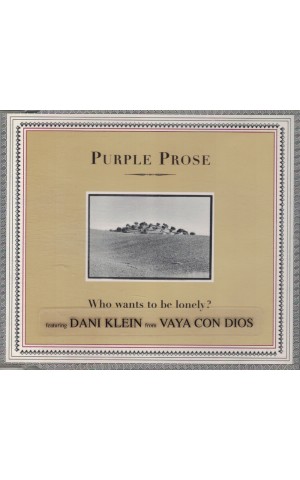 Purple Prose | Who Wants to be Lonely? [CD Single]