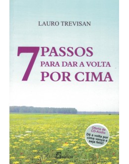 7 Passos Para dar a Volta Por Cima | de Lauro Trevisan