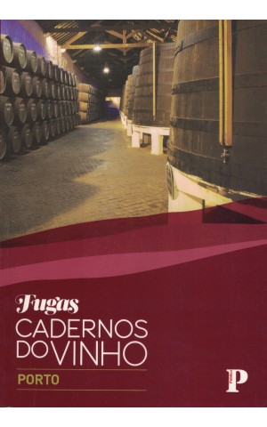 Fugas: Cadernos do Vinho - Porto | de Rui Falcão