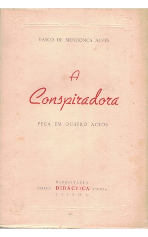 A Conspiradora | de Vasco de Mendonça Alves