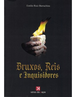 Bruxos, Reis e Inquisidores | de Emilio Ruiz Barrachina