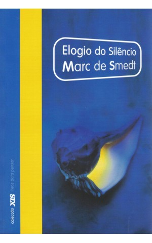 Elogio do Silêncio | de Marc de Smedt