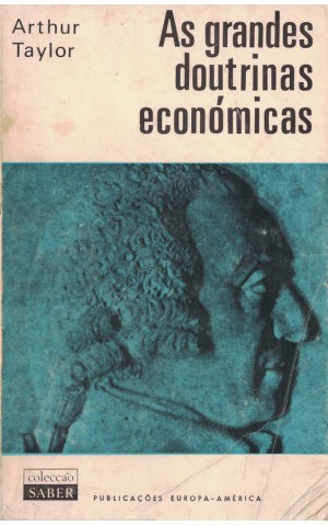 As Grandes Doutrinas Económicas | de Arthur Taylor