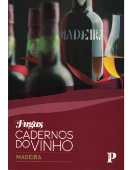 Fugas: Cadernos do Vinho - Madeira | de Rui Falcão