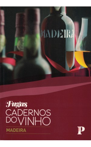 Fugas: Cadernos do Vinho - Madeira | de Rui Falcão