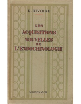 Les Acquisitions Nouvelles De L'Endocrinologie | de R. Rivoire