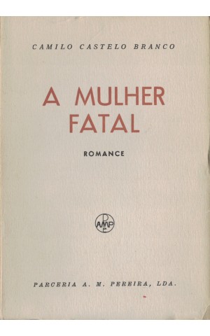 A Mulher Fatal | de Camilo Castelo Branco 