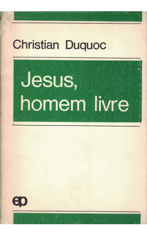 Jesus, Homem Livre | de Christian Duquoc