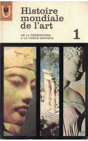 Histoire Mondiale de l'Art - Volume 1 | de Everard M. Upjohn, Paul S. Wingert e Jane Gaston Mahler