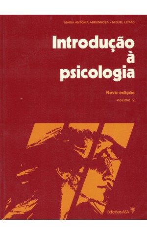 Introdução à Psicologia - Volume 2 | de Maria Antónia Abrunhosa e Miguel Leitão