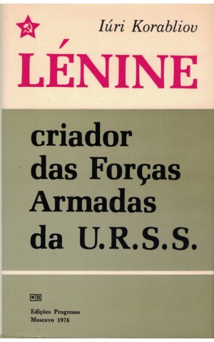 Lénine, Criador das Forças Armadas da U.R.S.S. | de Iúri Korabliov