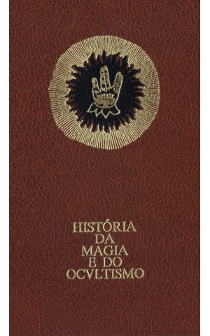 História da Magia, do Ocultismo e das Sociedades Secretas: Volume 6 - Mágicos, Iluminados e Filósosos | de Danielle Hemmert e Alex Roudene