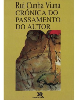 Crónica do Passamento do Autor | de Rui Cunha Viana