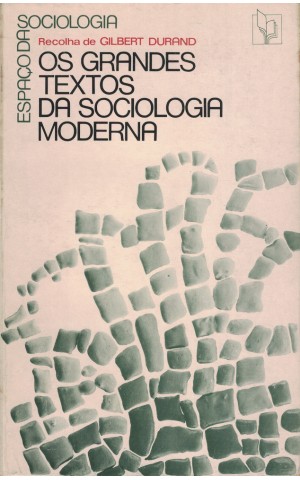 Os Grandes Textos da Sociologia Moderna | de Gilbert Durand