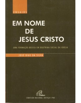 Em Nome de Jesus Cristo | de José Dias da Silva