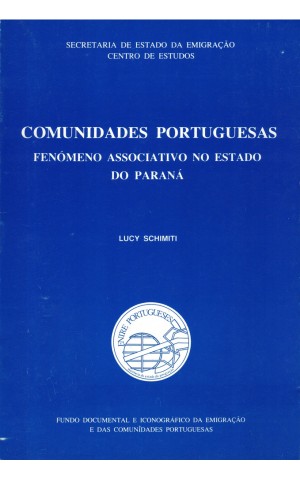 Comunidade Portuguesas - Fenómeno Associativo no Estado no Paraná | de Lucy Maurício Schimiti