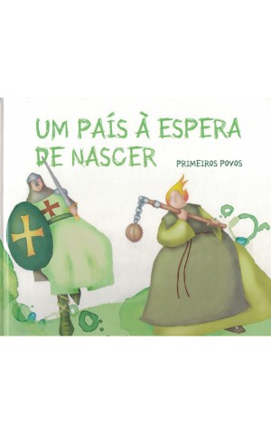 Um País À Espera de Nascer - Primeiros Povos | de Paula Cardoso Almeida