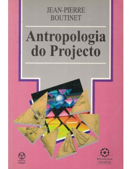 Antropologia do Projecto | de Jean-Pierre Boutinet
