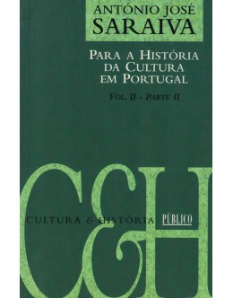 Para a História da Cultura em Portugal - Volume II - Parte II | de António José Saraiva