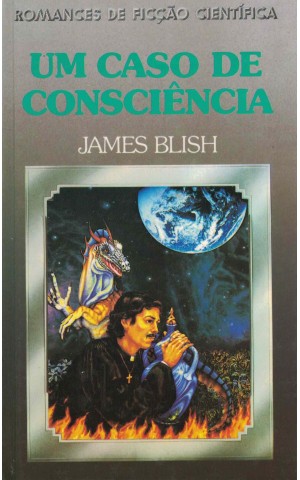 Um Caso de Consciência | de James Blish