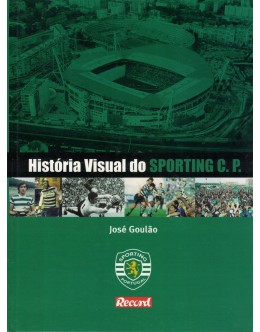 História Visual do Sporting C. P. | de José Goulão