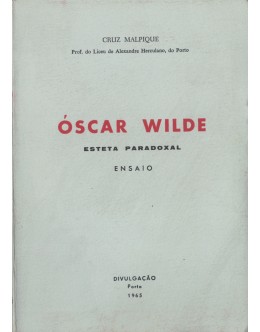 Óscar Wilde - Esteta Paradoxal | de Cruz Malpique