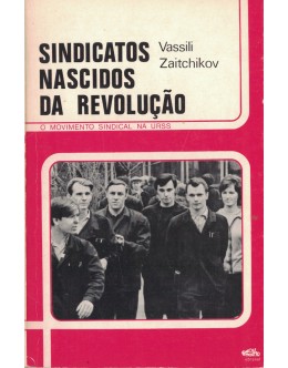 Sindicatos Nascidos da Revolução | de Vassili Zaitchikov
