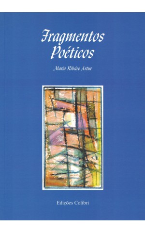 Fragmentos Poéticos | de Maria Ribeiro Artur