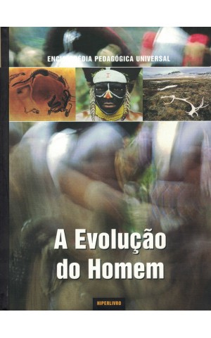 Enciclopédia Pedagógica Universal - A Evolução do Homem | de Giovanni Garrada