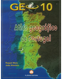 Geo 10 - Atlas Geográfico de Portugal | de Raquel Mota e João Atanásio