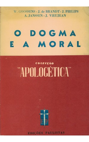 O Dogma e a Moral | de W. Goossens, J. de Brandt, J. Philips, A. Janssen e J. Vieutjen