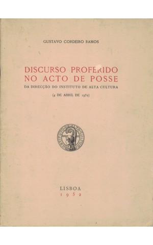 Discurso Proferido no Acto de Posse da Direcção do Instituto de Alta Cultura | de Gustavo Cordeiro Ramos