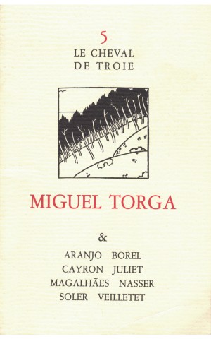 Le Cheval de Troie - 5: Miguel Torga