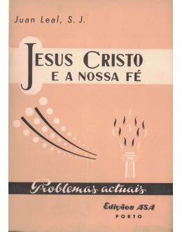Jesus Cristo e a Nossa Fé | de Juan Leal