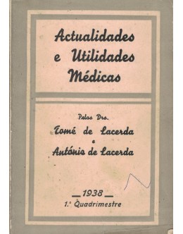 Actualidades e Utilidades Médicas - 1938 - 1.º Quadrimestre