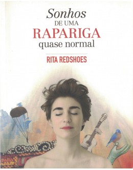 Sonhos de uma Rapariga Quase Normal | de Rita Redshoes