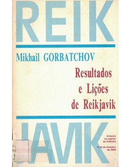 Resultados e Lições de Reikjavik | de Mikhail Gorbatchov