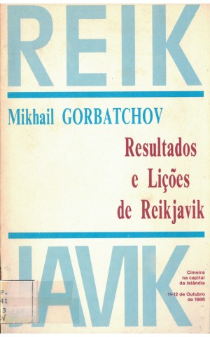 Resultados e Lições de Reikjavik | de Mikhail Gorbatchov