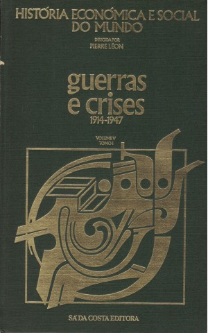 Guerras e Crises - 1914-1947 [2 Volumes] | de Pierre Léon