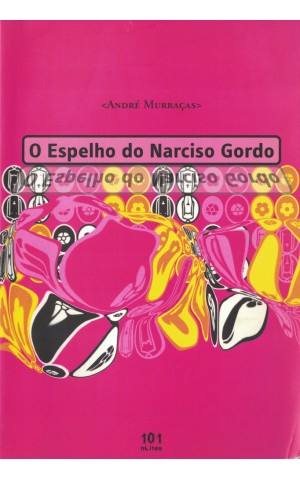O Espelho do Narciso Gordo | de André Murraças