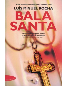 Bala Santa | de Luís Miguel Rocha