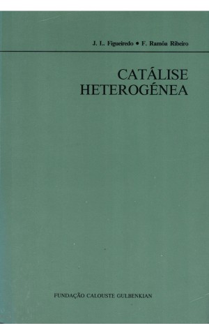 Catálise Heterogénea | de J. L. Figueiredo e F. Ramôa Ribeiro
