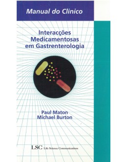 Manual do Clínico - Interacções Medicamentosas em Gastrenterologia | de Paul Maton e Michael Burton