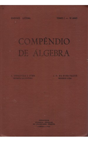Compêndio de Álgebra - 1.º Tomo - 6.º Ano | de J. Sebastião e Silva e J. D. da Silva Paulo