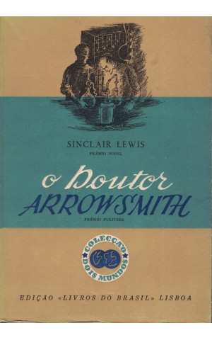 O Doutor Arrowsmith | de Sinclair Lewis