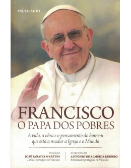 Francisco - O Papa dos Pobres | de Paulo Aido
